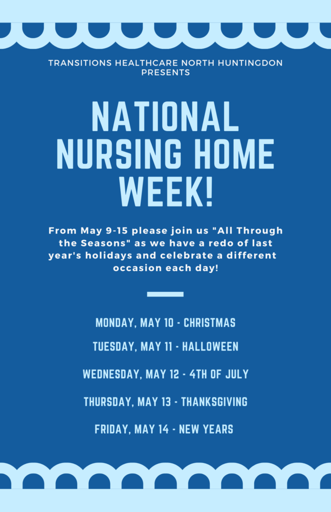 NATIONAL NURSING HOME WEEK! Transitions Healthcare, LLC